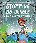 E-Book (epub) Stopping by Jungle on a Snowy Evening von Richard T. Morris