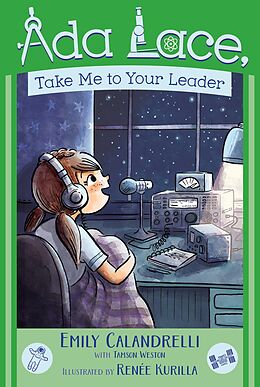 E-Book (epub) Ada Lace, Take Me to Your Leader von Emily Calandrelli