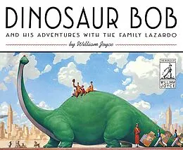 E-Book (epub) Dinosaur Bob and His Adventures with the Family Lazardo von William Joyce