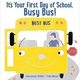 E-Book (epub) It's Your First Day of School, Busy Bus! von Jody Jensen Shaffer