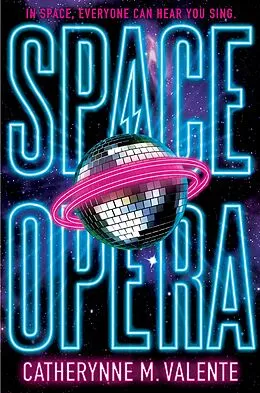 E-Book (epub) Space Opera von Catherynne M. Valente
