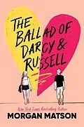 E-Book (epub) The Ballad of Darcy and Russell von Morgan Matson