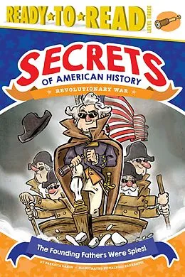 E-Book (epub) The Founding Fathers Were Spies! von Patricia Lakin