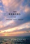 Livre Relié The Sequel of Thank You Jesus de Anne McNicholas