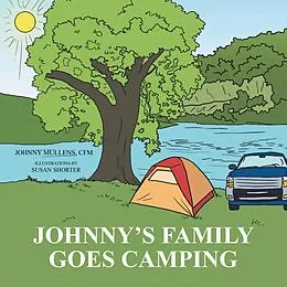 E-Book (epub) Johnny'S Family Goes Camping von Johnny Mullens, Susan Shorter