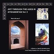 Kartonierter Einband Art Through the Ages in Afghanistan Volume Ii von Hamid Naweed