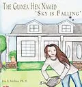 E-Book (epub) The Guinea Hen Named "Sky Is Falling" von Eva S. Molina Ph. D.