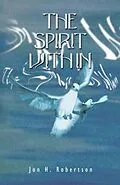 E-Book (epub) The Spirit Within von Jon H. Robertson