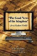 Couverture cartonnée The Good News of the Kingdom for a Modern World de Elaia Luchnia