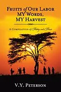 E-Book (epub) Fruits of Our Labor-My Words, My Harvest von V. Y. Peterson