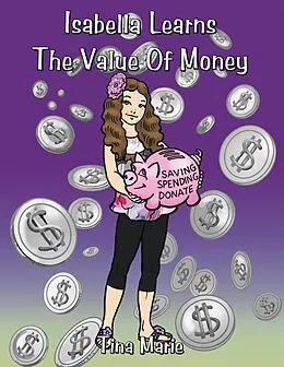 E-Book (epub) Isabella Learns the Value of Money von Tina Marie