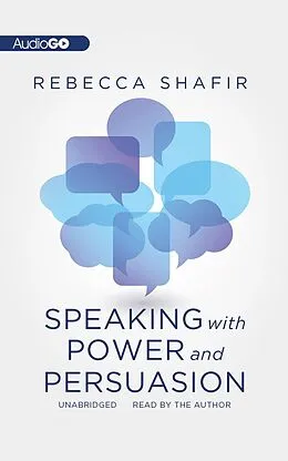 E-Book (epub) Speaking with Power and Persuasion von Rebecca Shafir