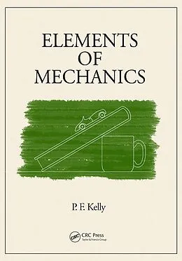 PDF Elements of Mechanics von P. F. Kelly