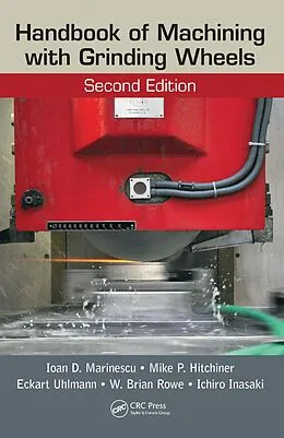 E-Book (pdf) Handbook of Machining with Grinding Wheels von Ioan D. Marinescu, Mike P. Hitchiner, Eckart Uhlmann