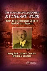 E-Book (epub) The Expanded and Annotated My Life and Work von William A. Levinson, Henry Ford, Samuel Crowther