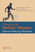 E-Book (pdf) Practical Robot Design von Jagannathan Kanniah, M. Fikret Ercan, Carlos A. Acosta Calderon