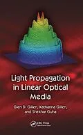 E-Book (pdf) Light Propagation in Linear Optical Media von Glen D. Gillen, Katharina Gillen, Shekhar Guha
