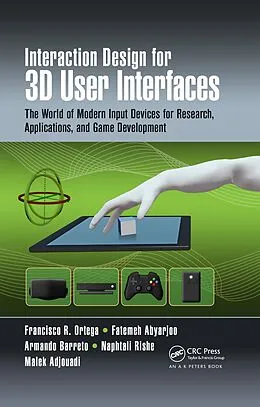 E-Book (pdf) Interaction Design for 3D User Interfaces von Francisco R. Ortega, Fatemeh Abyarjoo, Armando Barreto
