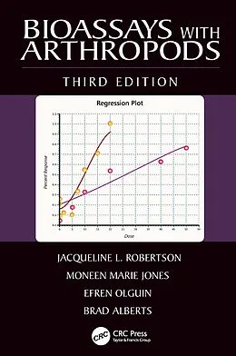 E-Book (pdf) Bioassays with Arthropods von Jacqueline L. Robertson, Moneen Marie Jones, Efren Olguin
