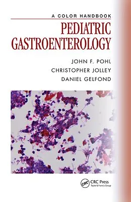 E-Book (pdf) Pediatric Gastroenterology von John F. Pohl, Christopher Jolley, Daniel Gelfond