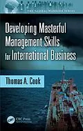 E-Book (pdf) Developing Masterful Management Skills for International Business von Thomas A. Cook