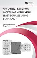 E-Book (pdf) Structural Equation Modelling with Partial Least Squares Using Stata and R von Mehmet Mehmetoglu, Sergio Venturini