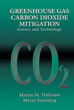 E-Book (pdf) Greenhouse Gas Carbon Dioxide Mitigation von Martin M. Halmann, Meyer Steinberg