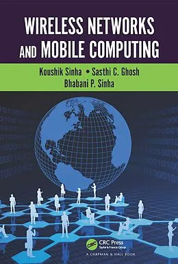 E-Book (pdf) Wireless Networks and Mobile Computing von Koushik Sinha, Sasthi C. Ghosh, Bhabani P. Sinha