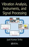 E-Book (pdf) Vibration Analysis, Instruments, and Signal Processing von Jyoti Kumar Sinha