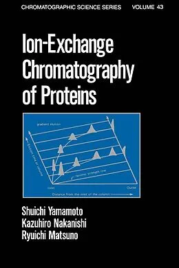 E-Book (pdf) Ion-Exchange Chromatography of Proteins von Shuichi Yamamoto, Kazahiro Nakanishi, Ryuichi Matsuno