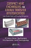 E-Book (pdf) Compact Heat Exchangers for Energy Transfer Intensification von Jiri Jaromir Klemes, Olga Arsenyeva, Petro Kapustenko