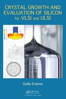 Fester Einband Crystal Growth and Evaluation of Silicon for VLSI and ULSI von Golla Eranna