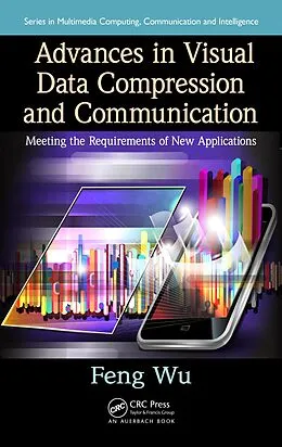 E-Book (pdf) Advances in Visual Data Compression and Communication von Feng Wu
