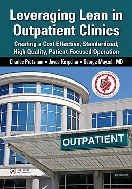 E-Book (pdf) Leveraging Lean in Outpatient Clinics von Charles Protzman