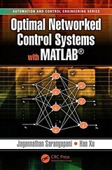 Livre Relié Optimal Networked Control Systems with MATLAB de Jagannathan Sarangapani, Hao Xu