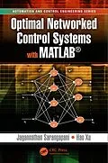 E-Book (pdf) Optimal Networked Control Systems with MATLAB von Jagannathan Sarangapani, Hao Xu