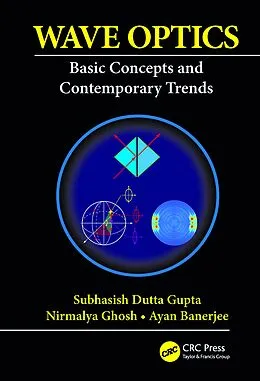 PDF Wave Optics von Subhasish Dutta Gupta, Nirmalya Ghosh, Ayan Banerjee