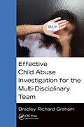 E-Book (pdf) Effective Child Abuse Investigation for the Multi-Disciplinary Team von Bradley Richard Graham