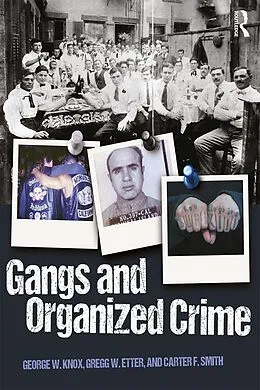E-Book (pdf) Gangs and Organized Crime von Gregg W. Etter, Carter F. Smith, George W. Knox