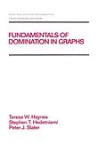 E-Book (pdf) Fundamentals of Domination in Graphs von Teresa W. Haynes, Stephen Hedetniemi, Peter Slater