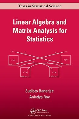 E-Book (pdf) Linear Algebra and Matrix Analysis for Statistics von Sudipto Banerjee, Anindya Roy