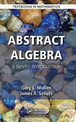 E-Book (epub) Abstract Algebra von Gary L. Mullen, James A. Sellers