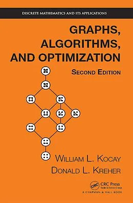 E-Book (pdf) Graphs, Algorithms, and Optimization von William Kocay, Donald L. Kreher