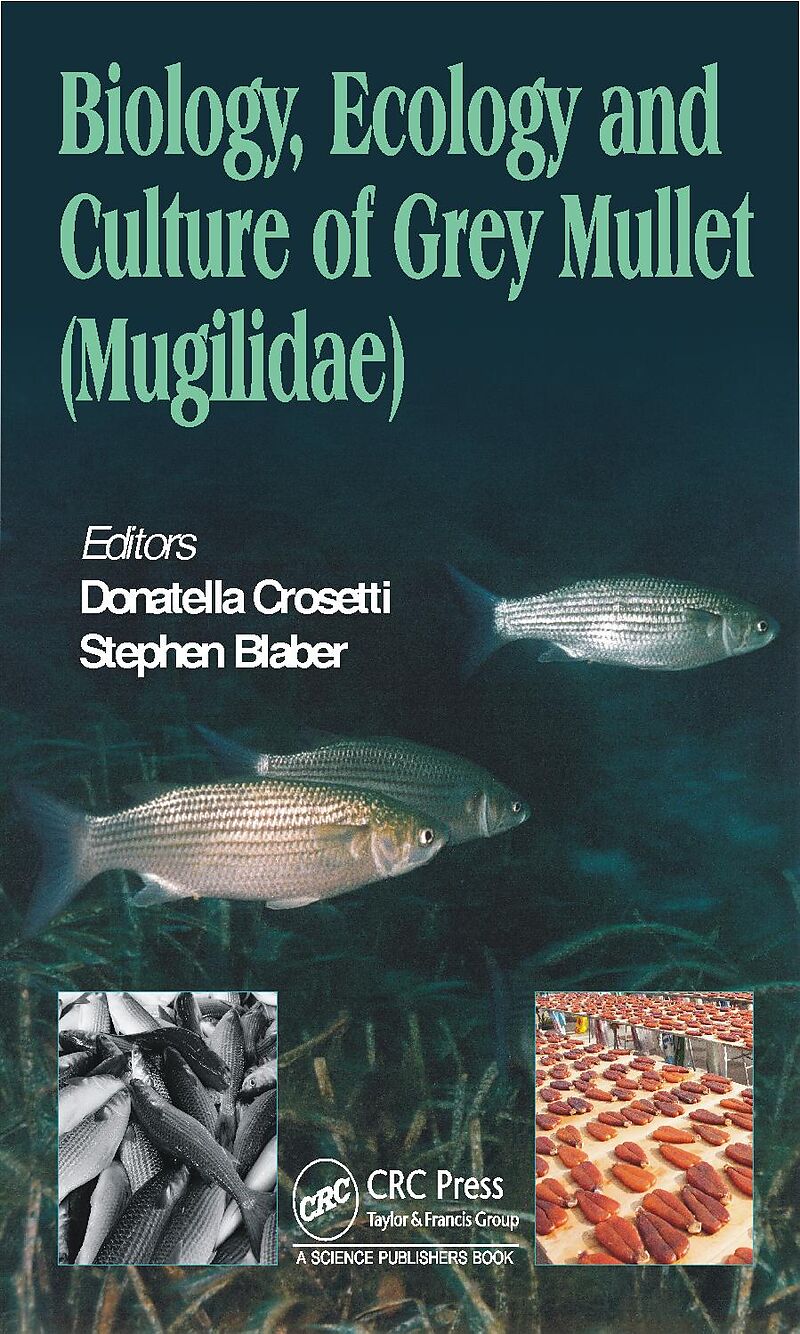Biology, Ecology and Culture of Grey Mullets (Mugilidae)