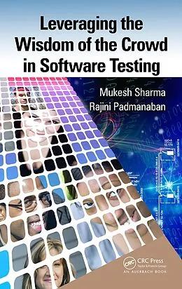 PDF Leveraging the Wisdom of the Crowd in Software Testing von Mukesh Sharma, Rajini Padmanaban