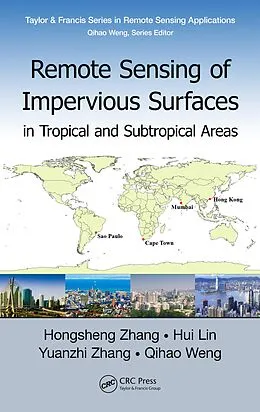 E-Book (pdf) Remote Sensing of Impervious Surfaces in Tropical and Subtropical Areas von Hongsheng Zhang, Hui Lin, Yuanzhi Zhang