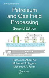 Couverture cartonnée Petroleum and Gas Field Processing de Hussein K. Abdel-Aal, Mohamed A. Aggour, Mohamed A. Fahim