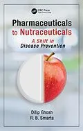 PDF Pharmaceuticals to Nutraceuticals von Dilip Ghosh, R. B. Smarta