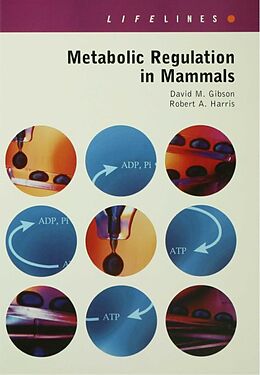 E-Book (pdf) Metabolic Regulation in Mammals von David Gibson, Robert A. Harris