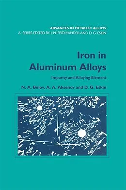 E-Book (pdf) Iron in Aluminium Alloys von N. A. Belov, A. A. Aksenov, Dmitry G. Eskin